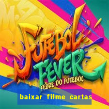 baixar filme cartas para deus dublado